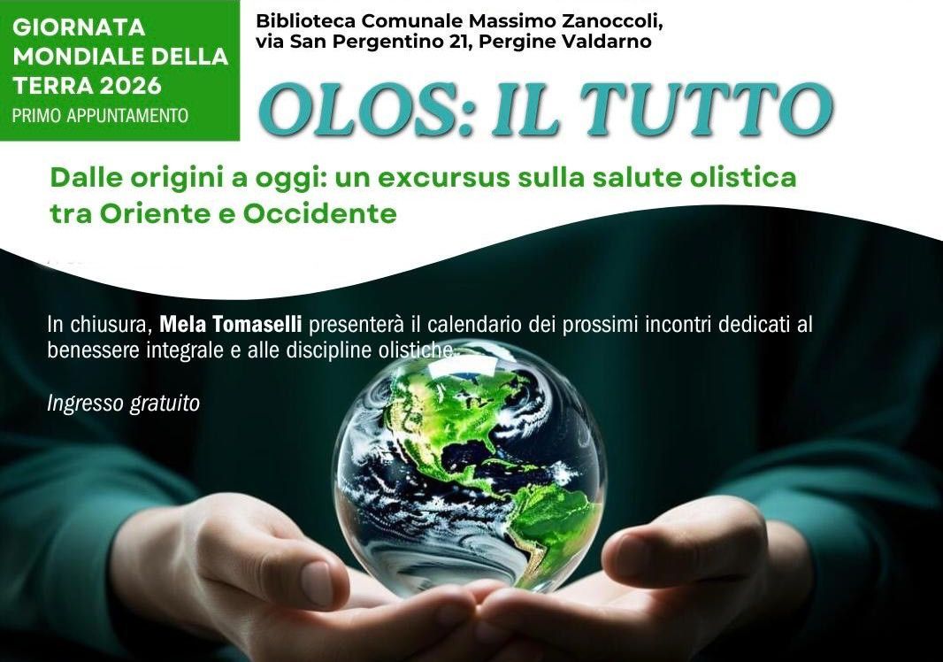 La Salute Olistica: un viaggio tra Oriente e Occidente nel Comune di Laterina Pergine Valdarno 