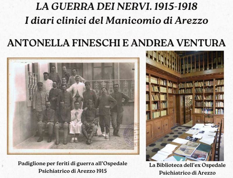 LA GUERRA DEI NERVI. 1915-1918 I DIARI CLINICI DEL MANICOMIO DI AREZZO