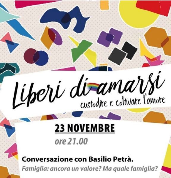 FAMIGLIA: ANCORA UN VALORE? MA QUALE FAMIGLIA? – CONVERSAZIONE CON BASILIO PETRÀ