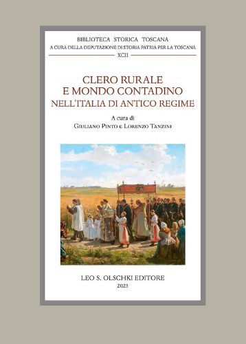 PRESENTAZIONE DEL VOLUME: CLERO RURALE E MONDO CONTADINO NELL’ITALIA DI ANTICO REGIME