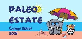 Campi Estivi 2021 “Paleo Estate”
