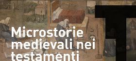  MICROSTORIE MEDIEVALI NEI TESTAMENTI