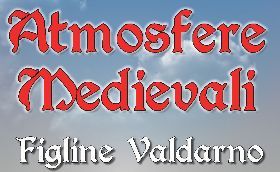 Atmosfere Medievali a Figline Valdarno
