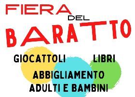 FIERA DEL BARATTO DEL CARNEVALE DI LEVANE