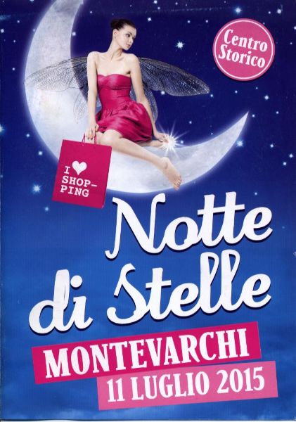 11 Luglio Notte di Stelle, Notte Bianca  a Montevarchi