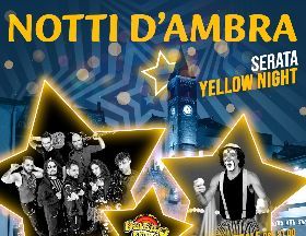 NOTTI D’AMBRA 2025 - Serata Yellow Night 