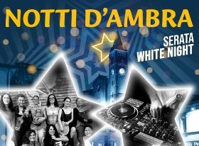 NOTTI D'AMBRA 2025 - SERATA WHITE NIGHT
