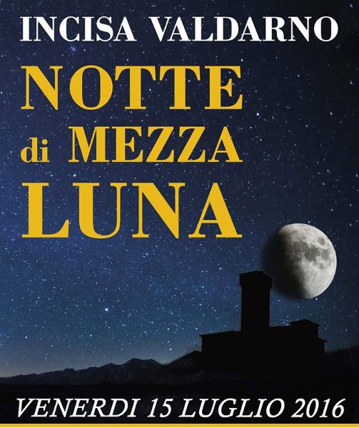  Notte di Mezza Luna -  Incisa Valdarno
