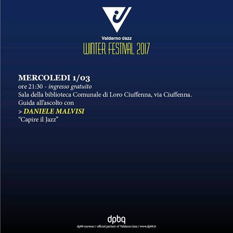 Valdarno Jazz Winter Festival 2017 per la prima volta a Loro Ciuffenna.