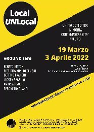 Local UNlocal, un progetto tra memoria, contemporaneità e futuro