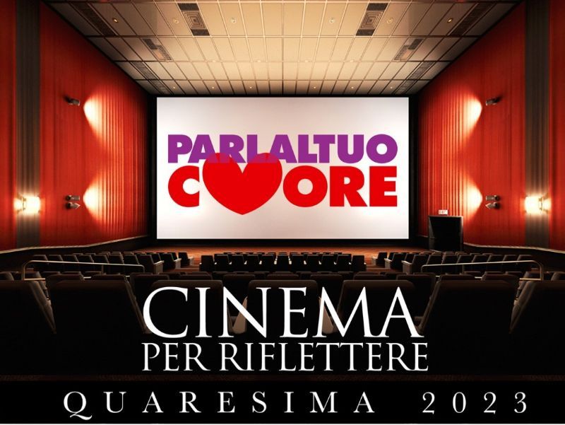 Cinema Per Riflettere Quaresima 2023