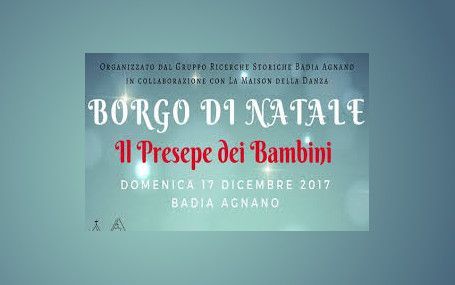 Borgo di Natale 2017 a Badia Agnano
