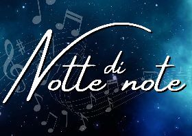 Notte di Note, terzo appuntamento con la Musica Classica